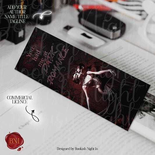 Pre-made bookmark - You had me at dark romance