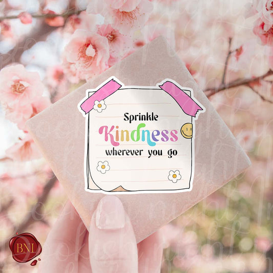 Sprinkle kindness wherever you go