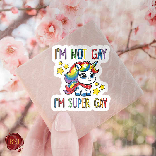 I'm not gay, I'm super gay